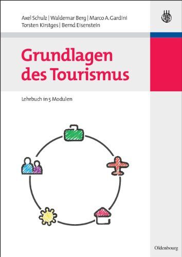 Axel Schulz - Grundlagen des Tourismus: Lehrbuch in 5 Modulen - Preis vom 18.10.2026 15:28:09 h
