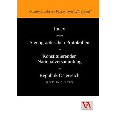 Index zu den Stenographischen Protokollen der Konstituierenden Nationalversammlung der Republik Österreich (4. 3. 1919 bis 9. 11. 1920), Taschenbuch