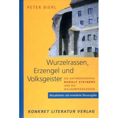 Wurzelrassen, Erzengel und Volksgeister, Taschenbuch von Peter Bierl, Konkret Literatur, 978-3-89458-242-5