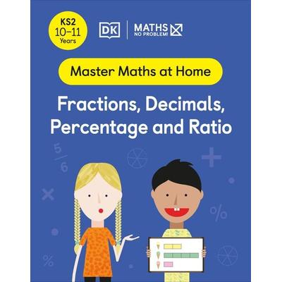Maths - No Problem! Fractions, Decimals, Percentage and Ratio, Ages 10-11 (Key Stage 2), Taschenbuch von Maths-No Problem!, Dorling Kindersley Travel