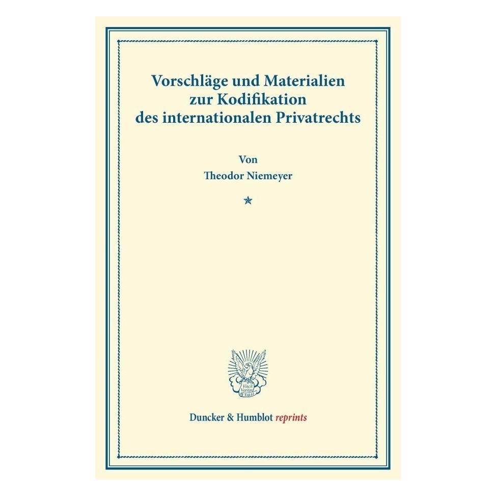 Duncker & Humblot Vorschläge und Materialien zur Kodifikation des internationalen Privatrechts. (Deutsch, Softcover, Theodor Niemeyer) (55536961)