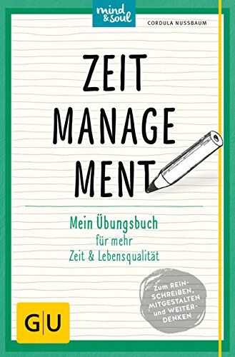 Cordula Nussbaum - Zeitmanagement: Mein Übungsbuch für mehr Zeit und Lebensqualität (GU Übungsbuch) - Preis vom 09.10.2026 07:28:09 h