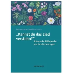 „Kannst du das Lied verstehn?“ Botanische Bildsprache und ihre Vertonungen, Fachbücher von Lydia Doliva, Tatjana Dravenau