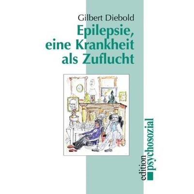 Epilepsie, Taschenbuch von Gilbert Diebold, Psychosozial, 978-3-89806-065-3