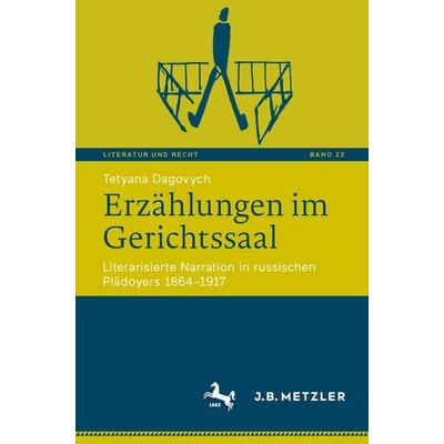 Erzählungen im Gerichtssaal, Taschenbuch von Tetyana Dagovych, Springer Berlin, 978-3-662-73175-8
