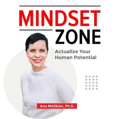 Mindset Zone - Ana Melikian Ph.D., Audio, 9798990193024