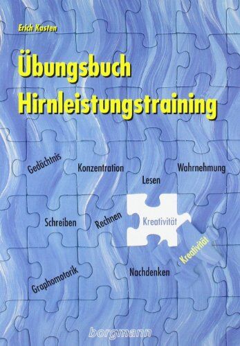 Erich Kasten - Übungsbuch Hirnleistungstraining: Material zum Training von Konzentration, Gedächtnis, Wahrnehmung, Graphomotorik, Lesen, Schreiben, Rechnen, Kreativität und Nachdenken - Preis vom 18.10.2026 19:22:15 h