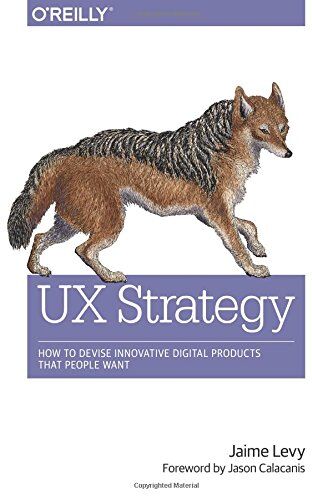 Jaime Levy - UX Strategy: How to Devise Innovative Digital Products That People Want - Preis vom 30.09.2026 09:01:18 h