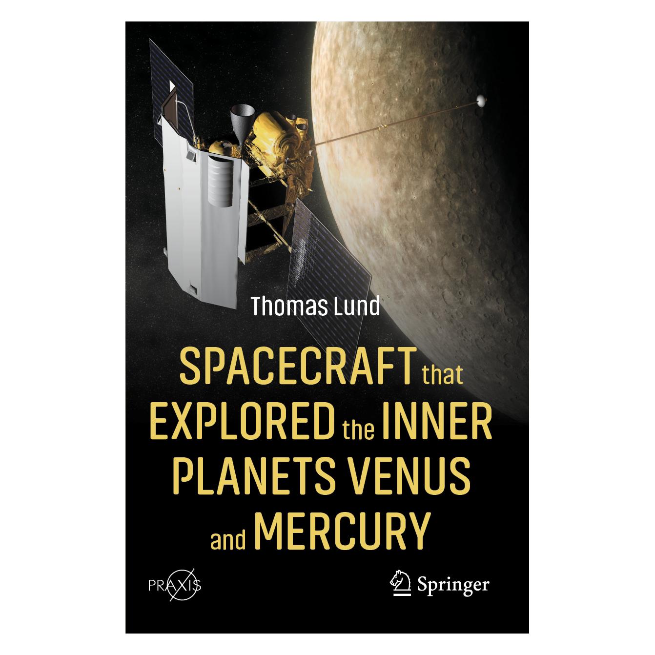 Springer Spacecraft that Explored the Inner Planets Venus and Mercury (Englisch, Softcover, Thomas Lund) (57093841)