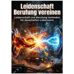 Leidenschaft Berufung vereinen, Ratgeber von Petra Klein
