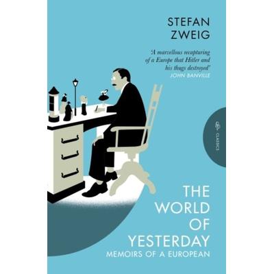 The World of Yesterday, Taschenbuch von Stefan Zweig, Pushkin Press, 978-1-80533-115-5