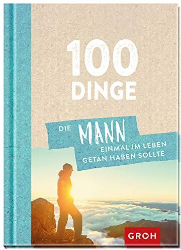 Groh Redaktionsteam - 100 Dinge, die MANN einmal im Leben getan haben sollte - Preis vom 18.10.2026 19:22:15 h
