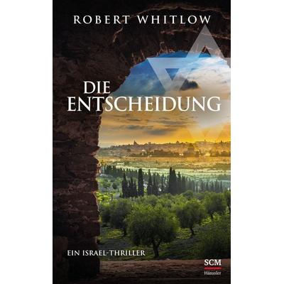 Die Entscheidung, Gebundene Ausgabe von Robert Whitlow, Hänssler, 978-3-7751-6175-6