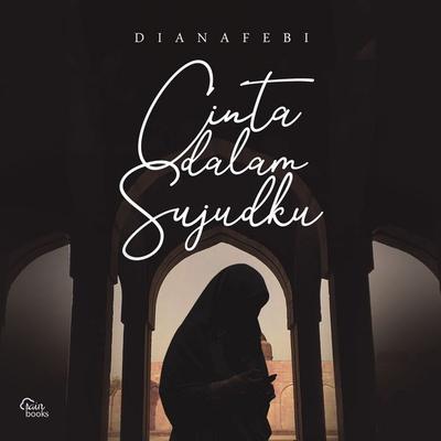 Cinta dalam Sujudku - Diana Febi, Audio, 9789152151006