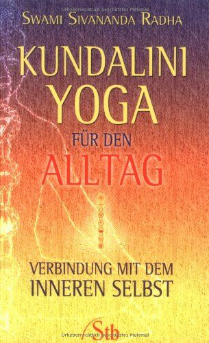 Radha, Swami Sivananda - Kundalini-Yoga für den Alltag - Verbindung mit dem inneren Selbst - Preis vom 18.10.2026 15:28:09 h