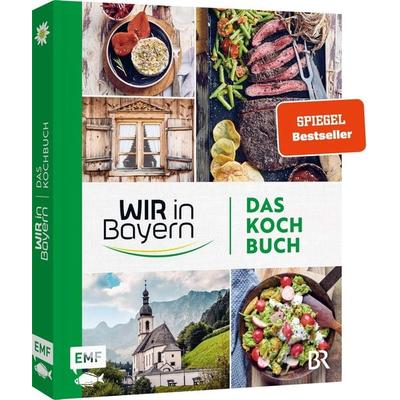 Wir in Bayern – Das Kochbuch, Gebundene Ausgabe von , Edition Michael Fischer / EMF Verlag, 978-3-7459-1017-9