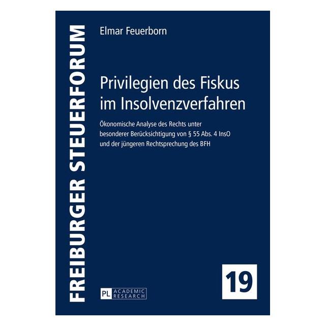Peter Lang Privilegien des Fiskus im Insolvenzverfahren (Deutsch, Hardcover, Elmar Feuerborn) (7516185)