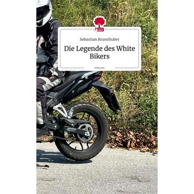 Die Legende des White Bikers. by story.one, Gebundene Ausgabe von Sebastian Brunnhuber, Storylution, 978-3-7115-9183-8