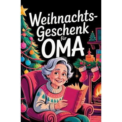 Weihnachtsgeschenk für Oma - Das liebevolle Rätsel- und Mitmachbuch mit Sudoku, Kreuzworträtseln, Wortsuchen & Ausmalbildern | Geschenke für Oma,