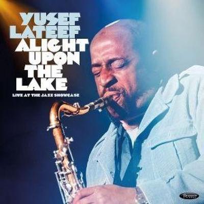 Alight Upon the Lake: Live at the Jazz Showcase - Yusef Lateef, CD