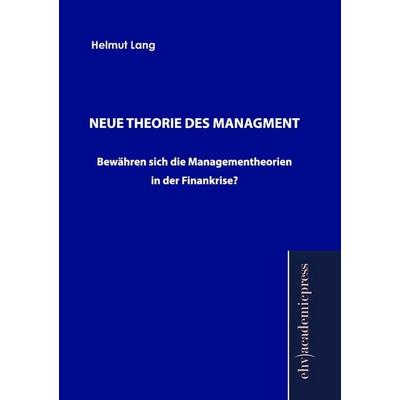 Neue Theorie des Management, Taschenbuch von Helmut Lang, Europäischer Hochschulverlag, 978-3-86741-915-4