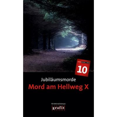 Jubiläumsmorde. Mord am Hellweg X, Taschenbuch von Friedrich Ani,Gisa Pauly,Jürgen u. a. Kehrer, Grafit, 978-3-89425-764-4