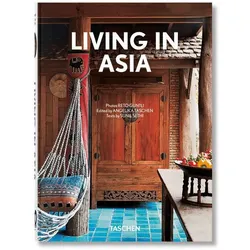 Living in Asia. 40th Ed, Fachbücher von Reto Guntli, Angelika Taschen, Sunil Sethi