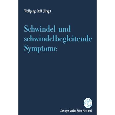 Schwindel und schwindelbegleitende Symptome, Taschenbuch von Wolfgang Stoll, Springer Wien, 978-3-211-82589-1