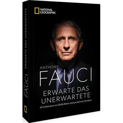 Erwarte das Unerwartete, Gebundene Ausgabe von Anthony Fauci, National Geographic Deutschland, 978-3-86690-820-8