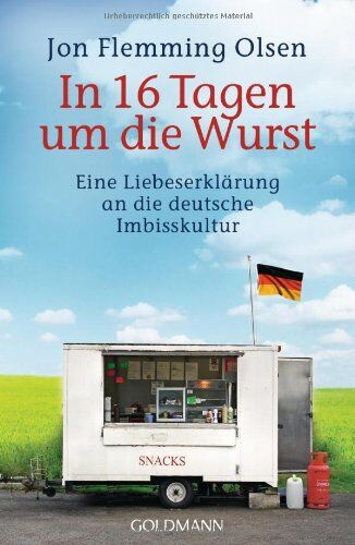 Jon Flemming Olsen - In 16 Tagen um die Wurst: Eine Liebeserklärung an die deutsche Imbisskultur - Preis vom 12.10.2026 11:37:12 h