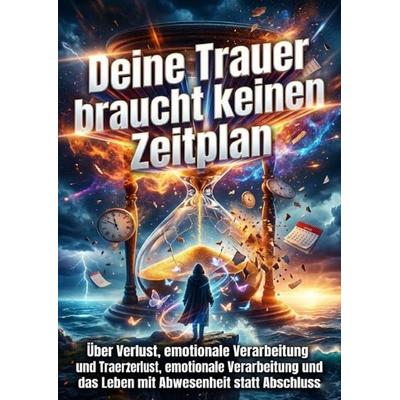 Deine Trauer braucht keinen Zeitplan, Taschenbuch von Oliver Reuter, Epubli, 978-3-565-21559-1