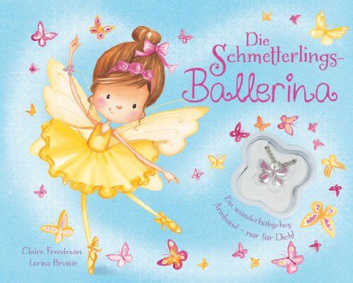 Parragon - Die Schmetterlingsballerina: mit Schmetterlingsarmband - Preis vom 30.09.2026 22:30:23 h