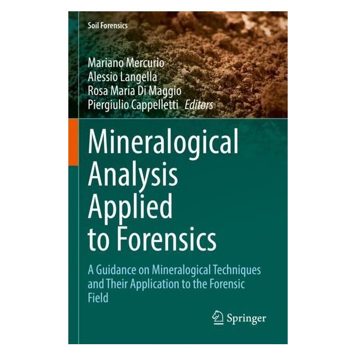 Springer Mineralogical Analysis Applied to Forensics (Englisch, Softcover, Alessio Langella, Maria Di Maggio, Mariano Mercurio, Piergiulio Cappelletti, Rosa Langella, Rosa Maria Di Maggio) (56983315)