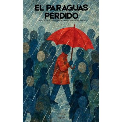 El Paraguas Perdido, Taschenbuch von Iopeia English, Iopeia English