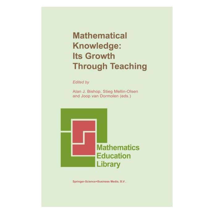 Springer Mathematical Knowledge: Its Growth Through Teaching (Englisch, Alan J. Bishop, Joop van Dormolen, Stieg Mellin-Olsen) (63662018)