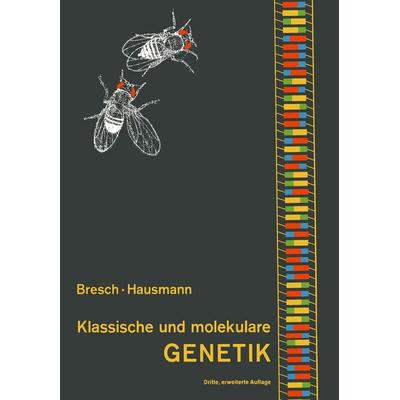 Klassische und molekulare Genetik, Taschenbuch von Carsten Bresch,R. Hausmann, Springer Berlin