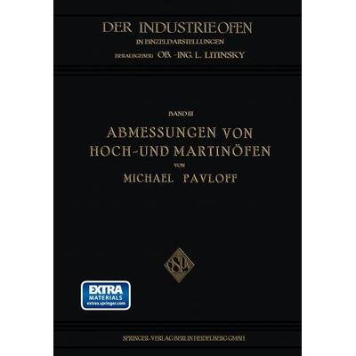 Abmessungen von Hoch- und Martinöfen, Taschenbuch von Michael Pavloff, Springer Berlin, 978-3-662-33747-9