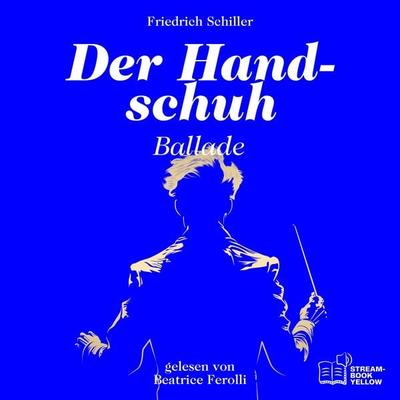 Der Handschuh - Friedrich Schiller, Audio, 9783711960665