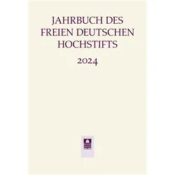 Jahrbuch des Freien Deutschen Hochstifts 2024, Fachbücher von Anne Bohnenkamp