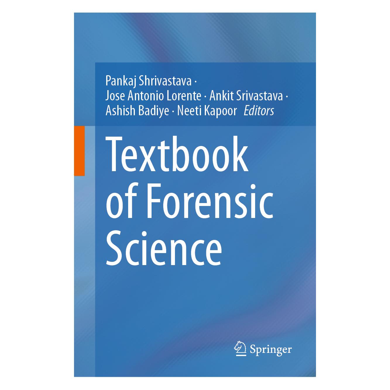 Springer Textbook of Forensic Science (Englisch, Hardcover, Ankit, Ankit Srivastava, Antonio Lorente, Ashish Badiye, Jose Antonio Lorente, Jose Srivastava, Neeti Kapoor, Pankaj Shrivastava) (71877827)