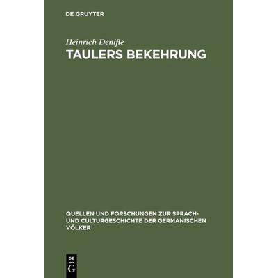 Taulers Bekehrung, Gebundene Ausgabe von Heinrich Denifle, De Gruyter Mouton, 978-3-11-099483-4