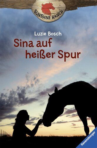 Luzie Bosch - Sunshine Ranch 1: Sina auf heißer Spur - Preis vom 01.10.2026 17:08:56 h
