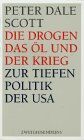 Scott, Peter D. - Die Drogen, das Öl und der Krieg: Zur Tiefenpolitik der USA - Preis vom 11.10.2026 15:43:13 h