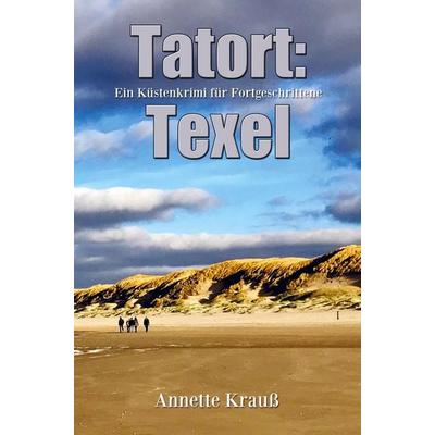 Tatort: Texel, Gebundene Ausgabe von Annette Krauss, Bookmundo Direct, 978-94-036-2178-4