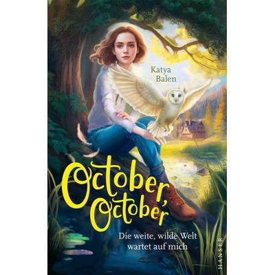 October, Gebundene Ausgabe von Katya Balen, Carl Hanser