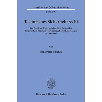 Technisches Sicherheitsrecht., Taschenbuch von Hans Peter Plischka, Duncker & Humblot, 978-3-428-02106-2
