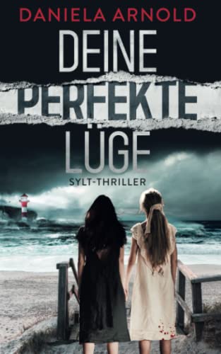 Daniela Arnold - Deine perfekte Lüge: Sylt-Thriller - Preis vom 17.10.2026 19:25:27 h