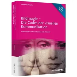 Bildmagie Die Codes der visuellen Kommunikation, Fachbücher von Helene Karmasin