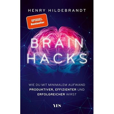 Brainhacks, Taschenbuch von Henry Hildebrandt, Yes Publishing, 978-3-96905-406-2
