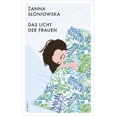 Das Licht der Frauen, Taschenbuch von Żanna Słoniowska, Kampa Verlag